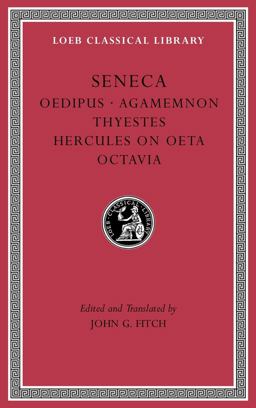 Tragedies, Volume II Oedipus. Agamemnon. Thyestes. Hercules on Oeta. Octavia  9780674997189 Front Cover