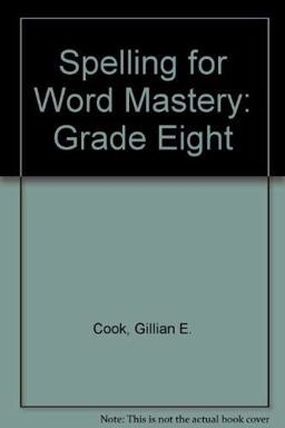 Spelling for Word Mastery: Grade Eight