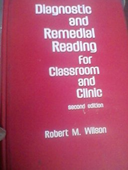 Diagnostic and Remedial Reading for Classroom and Clinic