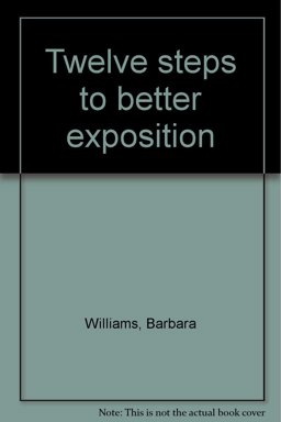 Twelve Steps to Better Exposition