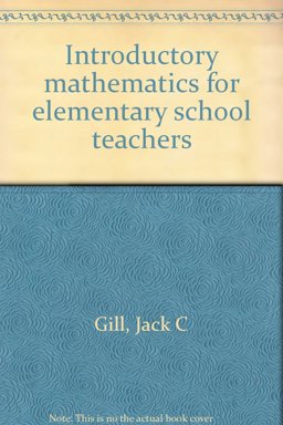 Introductory Mathematics for Elementary School Teachers Introductory Mathematics for Elementary School Teachers