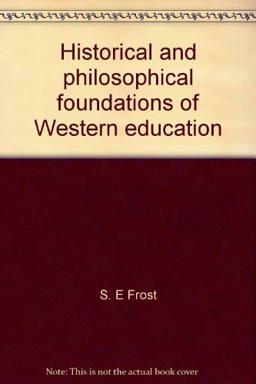 Historical and Philosophical Foundations of Western Education