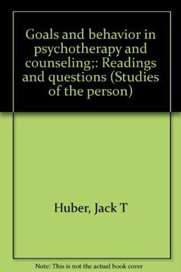 Goals and Behavior in Psychotherapy and Counseling
