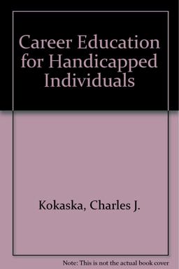 Career Education for Handicapped Individuals Career Education for Handicapped Individuals