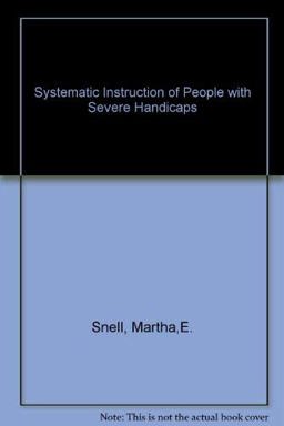 Systematic Instruction of People with Severe Handicaps