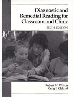 Diagnostic and Remedial Reading for Classroom Teaching