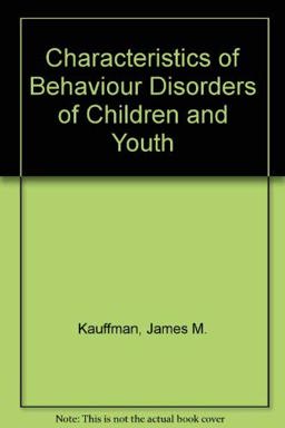 Characteristics of Behavior Disorders in Children and Youth