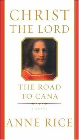 Christ the Lord : The Road to Cana  9780676978070 Front Cover
