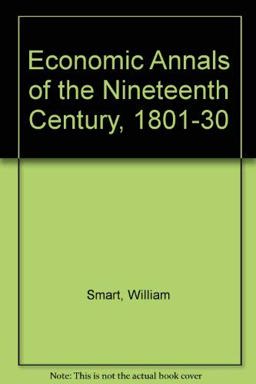 Economic Annals of the Nineteenth Century