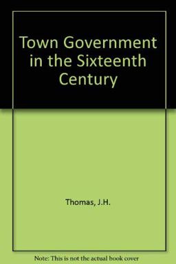 Town Government in the Sixteenth Century