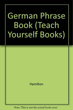 Teach Yourself German Phrase Book