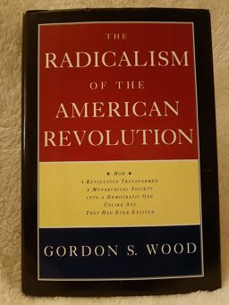 Radicalism of the American Revolution  9780679404934 Front Cover