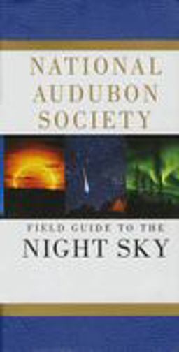 National Audubon Society Field Guide to the Night Sky  9780679408529 Front Cover