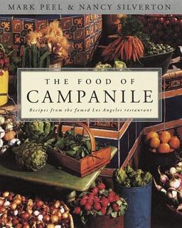 Food of Campanile Recipes from the Famed Los Angeles Restaurant  9780679409069 Front Cover