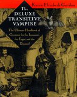 Deluxe Transitive Vampire A Handbook of Grammar for the Innocent, the Eager, and the Doomed  9780679418603 Front Cover
