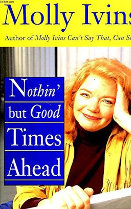 Nothin' but Good Times Ahead  9780679419150 Front Cover