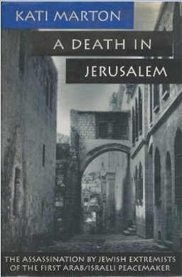 Death in Jerusalem The Assassination by Jewish Extremists of the First Arab/Israeli  9780679420835 Front Cover
