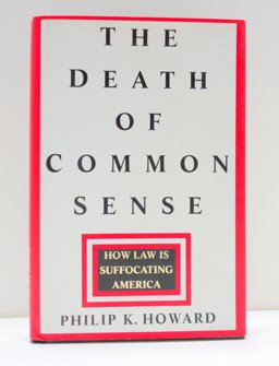 Death of Common Sense How Law Is Suffocating America  9780679429944 Front Cover