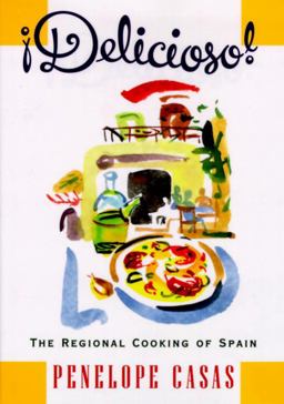 Delicioso! The Regional Cooking of Spain  9780679430551 Front Cover