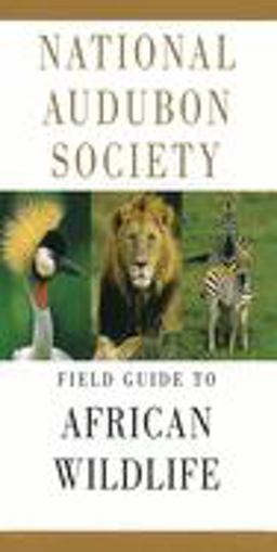 National Audubon Society Field Guide to African Wildlife  9780679432340 Front Cover