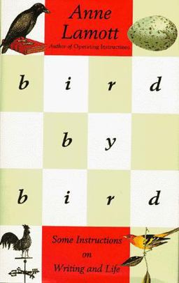 Bird by Bird Some Instructions on Writing and Life  9780679435204 Front Cover