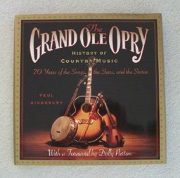 Grand Ole Opry History of Country Music Seventy Years of the Songs, the Stars and the Stories  9780679435563 Front Cover