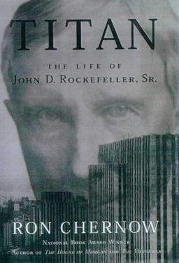 Titan The Life of John D. Rockefeller, Sr.  9780679438083 Front Cover