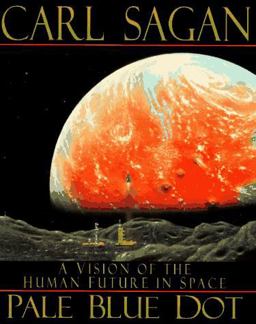 Pale Blue Dot A Vision of the Human Future in Space  9780679438410 Front Cover