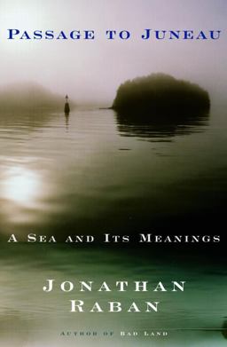 Passage to Juneau A Sea and Its Meanings  9780679442622 Front Cover