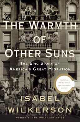 Warmth of Other Suns The Epic Story of America's Great Migration  9780679444329 Front Cover