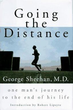 Going the Distance One Man's Journey to the End of His Life  9780679448433 Front Cover