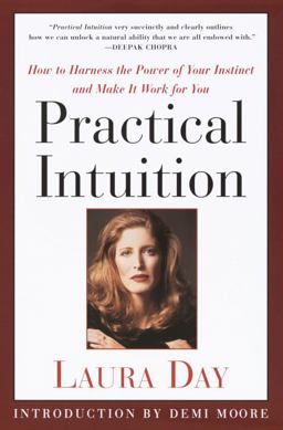 Practical Intuition How to Harness the Power of Your Instinct and Make It Work for You  9780679449324 Front Cover