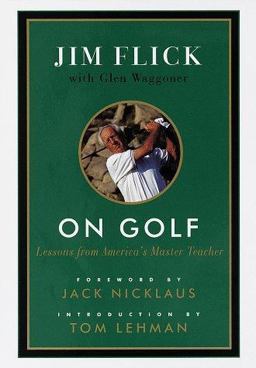 On Golf Lessons from America's Master Teacher  9780679449959 Front Cover