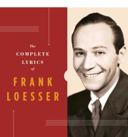 The Complete Lyrics of Frank Loesser