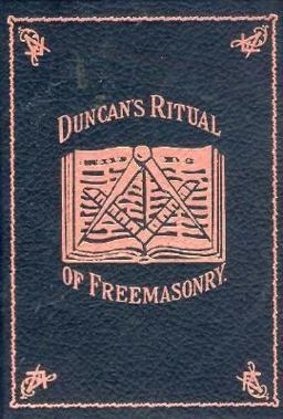 Duncan's Masonic Ritual and Monitor : Guide to the Three Symbolic Degrees of the Ancient York Rite and to the Degrees of Mark Master, Past Master, Most Excellent Master, and the Royal Arch  9780679509790 Front Cover