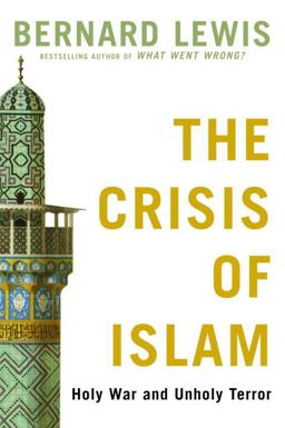 Crisis of Islam Holy War and Unholy Terror  9780679642817 Front Cover