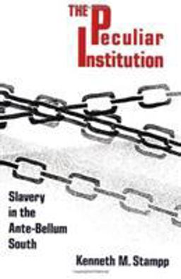 Peculiar Institution Slavery in the Ante-Bellum South  9780679723073 Front Cover