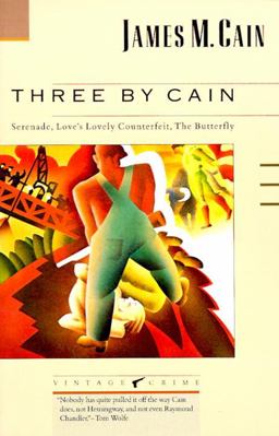 Three by Cain Serenade, Love's Lovely Counterfeit, the Butterfly  9780679723233 Front Cover