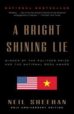 Bright Shining Lie John Paul Vann and America in Vietnam (Pulitzer Prize Winner)  9780679724148 Front Cover