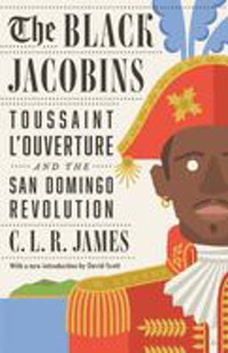 Black Jacobins Toussaint l'Ouverture and the San Domingo Revolution 2nd 9780679724674 Front Cover