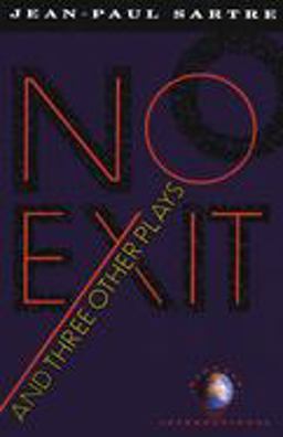 No Exit and Three Other Plays 1st 9780679725169 Front Cover