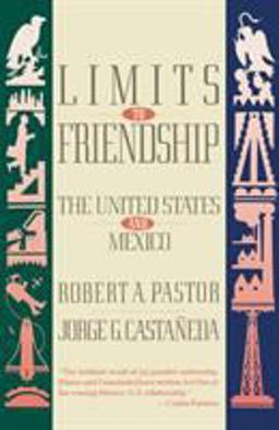 Limits to Friendship The United States and Mexico  9780679725435 Front Cover