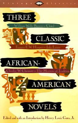 Three Classic African-American Novels Clotel, Iola Leary, the Marrow of Tradition  9780679727422 Front Cover