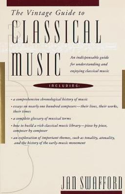 Vintage Guide to Classical Music An Indispensable Guide for Understanding and Enjoying Classical Music  9780679728054 Front Cover