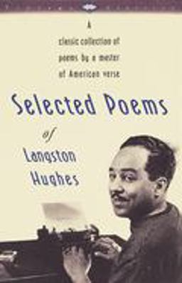 Selected Poems of Langston Hughes A Classic Collection of Poems by a Master of American Verse  9780679728184 Front Cover