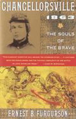 Chancellorsville 1863 The Souls of the Brave  9780679728313 Front Cover