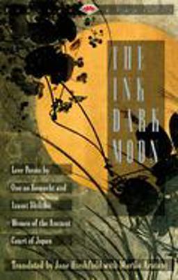 Ink Dark Moon Love Poems by Ono No Komachi and Izumi Shikibu, Women of the Ancient Court of Japan  9780679729587 Front Cover