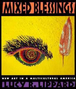 Mixed Blessings : New Art in a Multicultural America  9780679729662 Front Cover
