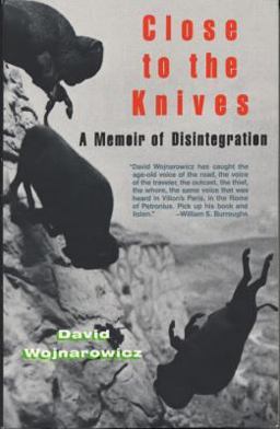 Close to the Knives A Memoir of Disintegration  9780679732273 Front Cover