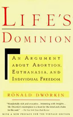 Life's Dominion An Argument about Abortion, Euthanasia, and Individual Freedom  9780679733195 Front Cover
